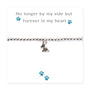 No Longer By My Side - Dog Bracelet